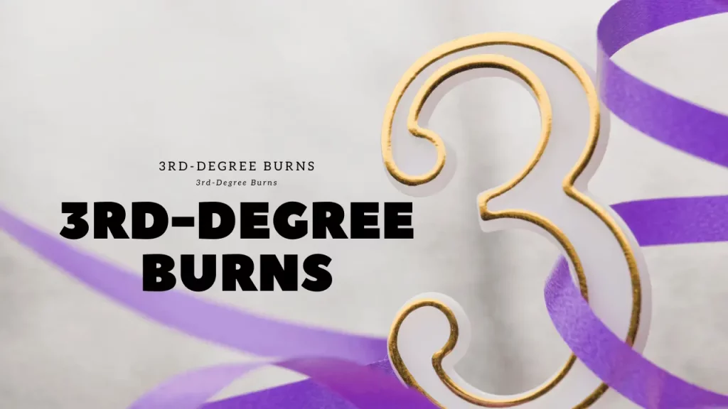 Understanding 3rd-Degree Burns