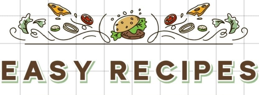 EASY RECIPES